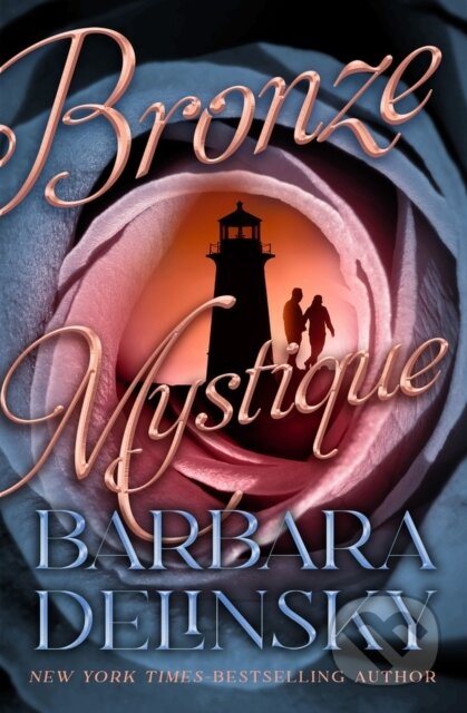 Kniha: Bronze Mystique (Barbara Delinsky). , 2024