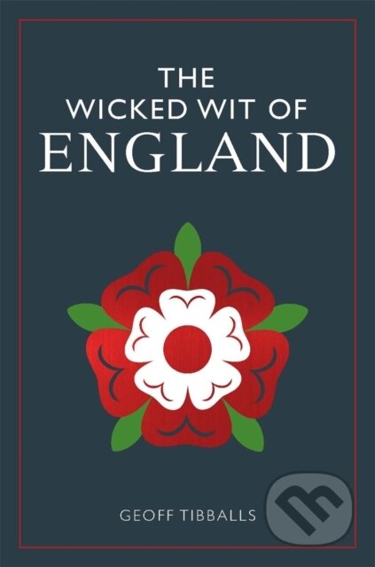 Kniha: The Wicked Wit of England (Geoff Tibballs). Michael O'Mara Books Ltd, 2024
