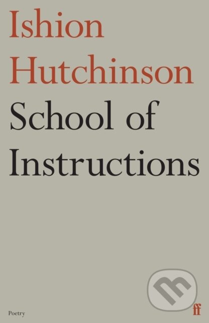 Kniha: School of Instructions (Ishion Hutchinson). Faber and Faber, 2023
