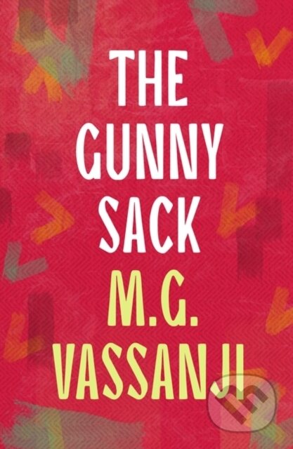 Kniha: The Gunny Sack (Vassanji Moyez). Apollo, 2024