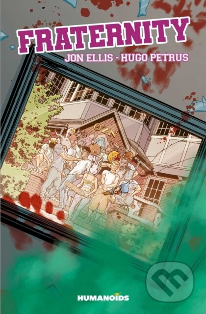 Kniha: Fraternity (Hugo Petrus a Jon Ellis). Humanoids, 2022