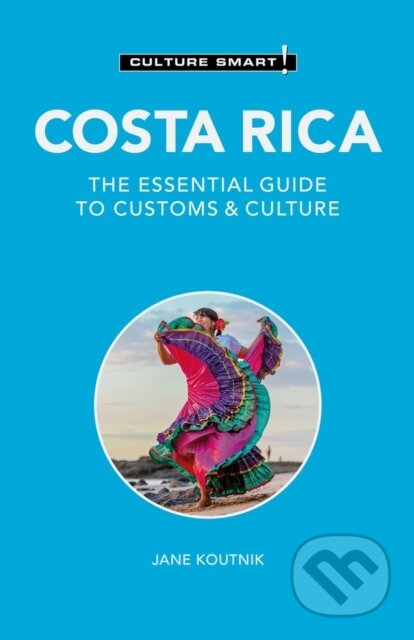 Kniha: Costa Rica - Culture Smart! (Jane Koutnik a Russell Maddicks). Kuperard, 2026