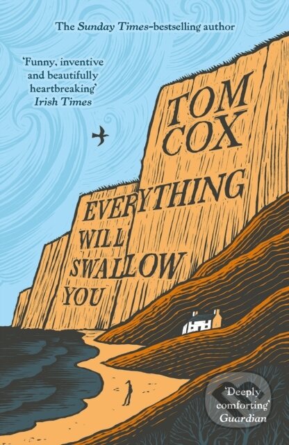 Kniha: Everything Will Swallow You (Tom Cox). Swift Press, 2026