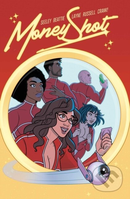 Kniha: Money Shot Vol. 3 (Sarah Beattie, Adrian F. Wassel a Tim Seeley). Vault Comics, 2022