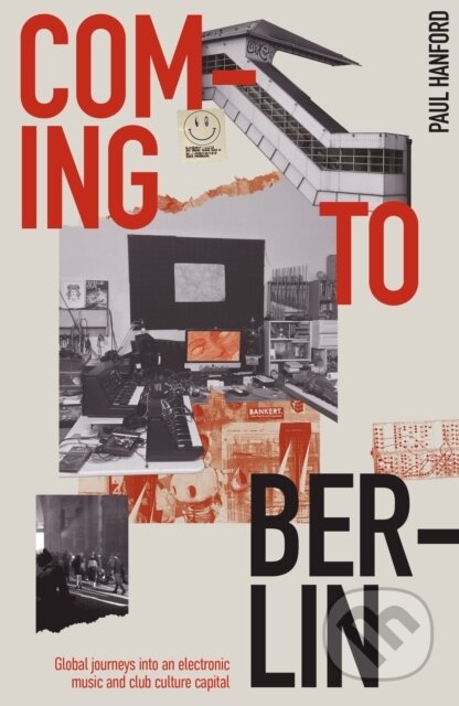 Kniha: Coming To Berlin (Paul Hanford). Velocity Press, 2022