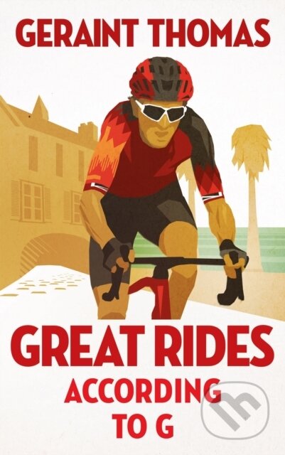 Kniha: Great Rides According to G (Geraint Thomas). Quercus, 2024
