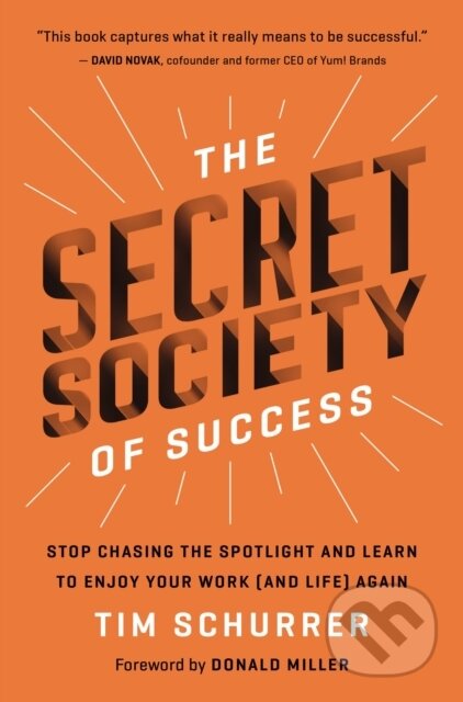 Kniha: The Secret Society of Success (Schurrer Tim). Thomas Nelson Publishers, 2022