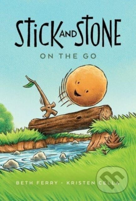Kniha: Stick and Stone on the Go (Ferry Beth). Clarion Books, 2023