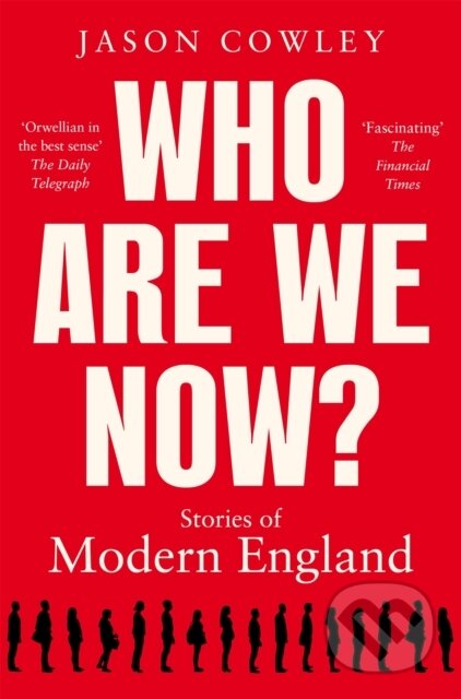 Kniha: Who Are We Now? (Jason Cowley). Picador, 2023