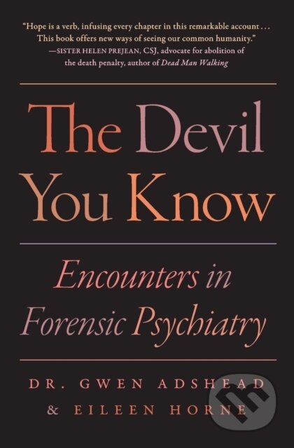 Kniha: The Devil You Know (Eileen Horne a Gwen Adshead). Scribner, 2022