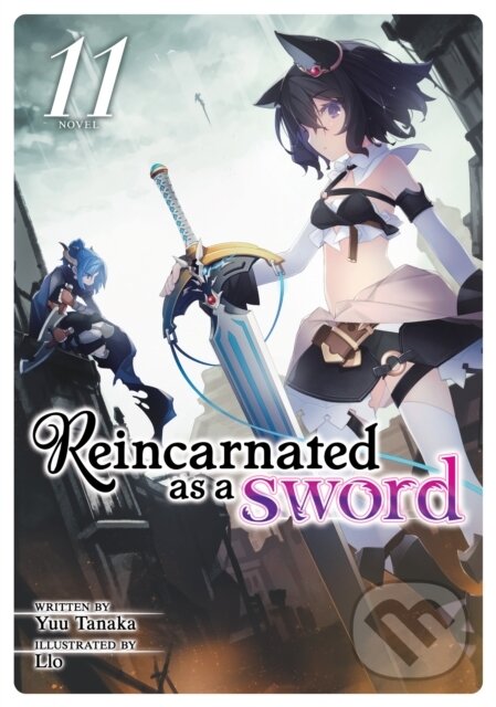 Kniha: Reincarnated as a Sword (Light Novel) Vol. 11 (Yuu Tanaka). Seven Seas, 2022
