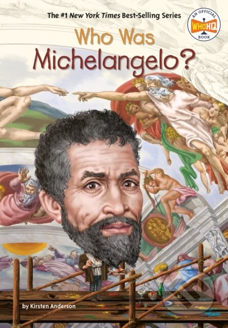 Kniha: Who Was Michelangelo? (Kirsten Anderson a Who HQ). , 2022