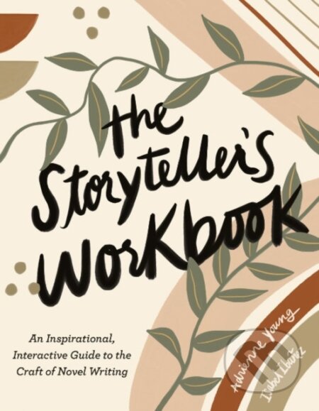 Kniha: The Storyteller's Workbook (Adrienne Young a Isabel Ibañez). TarcherPerigee, 2022