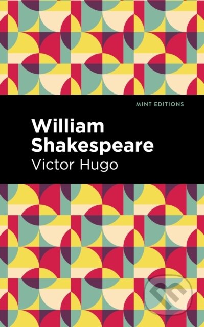 Kniha: William Shakespeare (Victor Hugo). West Margin Press, 2022