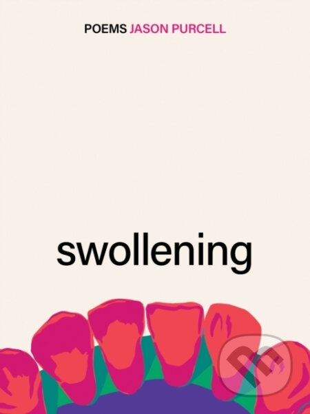Kniha: Swollening (Jason Purcell). Arsenal Pulp Press, 2022