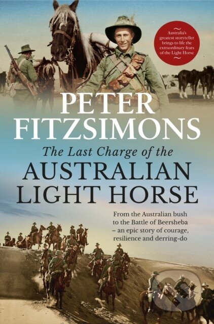 Kniha: The Last Charge of the Australian Light Horse (Peter Fitzsimons). Hachette Australia, 2023