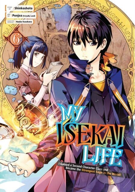 Kniha: My Isekai Life 06 (Shinkoshoto). Square Enix, 2023