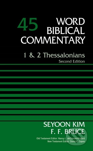 Kniha: 1 and 2 Thessalonians, Volume 45 (Dr. Seyoon Kim a F. F. Bruce). Zondervan, 2023
