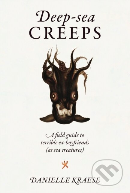 Kniha: Deep-sea Creeps (Danielle Kraese). Smith Street Books, 2024