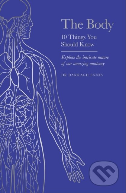 Kniha: The Body (Dr Darragh Ennis). Seven Dials, 2024