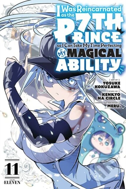 Kniha: I Was Reincarnated as the 7th Prince so I Can Take My Time Perfecting My Magical Ability 11 (Kenkyo Na Circle). Kodansha Comics, 2024