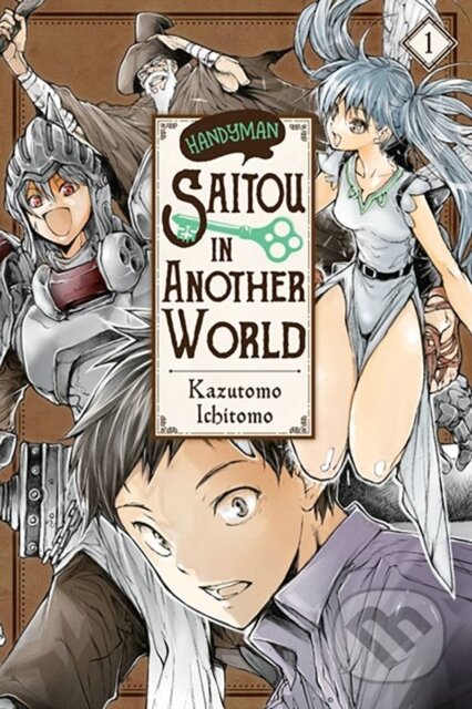 Kniha: Handyman Saitou in Another World, Vol. 1 (Anthony Quintessenza, Sheldon Drzka a Ichitomo Kazutomo). Yen Press, 2023