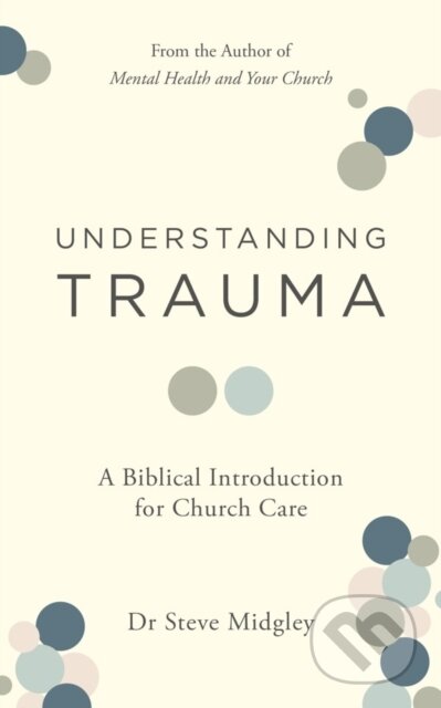 Kniha: Understanding Trauma (Steve Midgley). , 2025