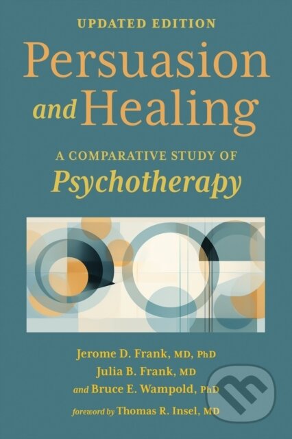 Kniha: Persuasion and Healing (Bruce E. Wampold, Julia B. Frank a Jerome D. Frank). Johns Hopkins University, 2025