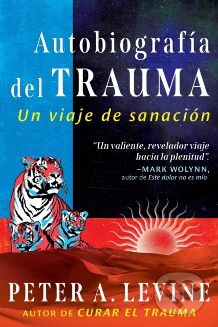 Kniha: Autobiografía del trauma (Peter A. Levine). , 2025