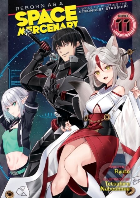 Kniha: Reborn as a Space Mercenary: I Woke Up Piloting the Strongest Starship! (Light Novel) Vol. 11 (Ryuto). Airship, 2025