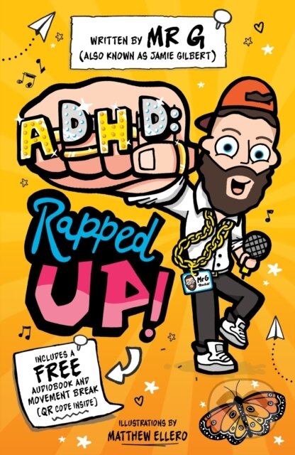 Kniha: ADHD: Rapped Up! (Jamie 'Mr G' Gilbert). Sweet Cherry, 2025