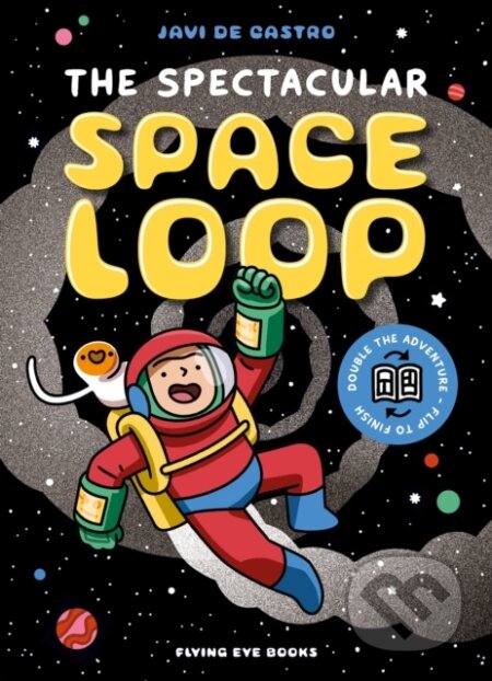 Kniha: Spectacular Space Loop, The (Javi De Castro). Flying Eye Books, 2026