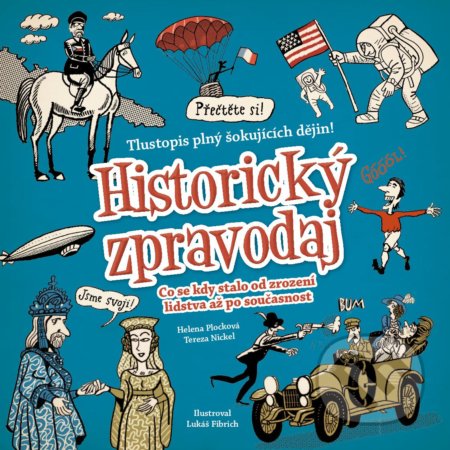 Historický zpravodaj - Helena Plocková, Tereza Nickel, Lukáš Fibrich (ilustrátor), Extra Publishing, 2018