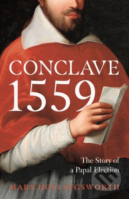 Kniha: Conclave 1559 (Mary Hollingsworth). Apollo, 2022