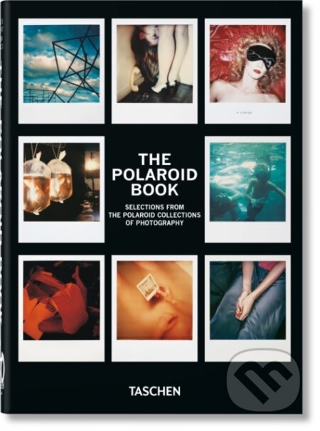 Kniha: The Polaroid Book. 40th Ed. (Barbara Hitchcock a Steve Crist). Taschen, 2022
