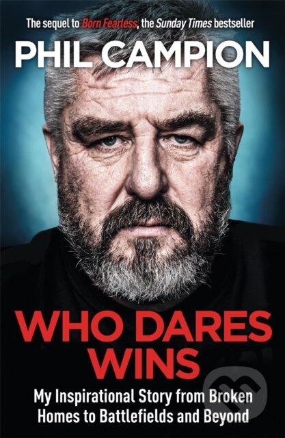 Kniha: Who Dares Wins (Phil Campion). Quercus, 2022