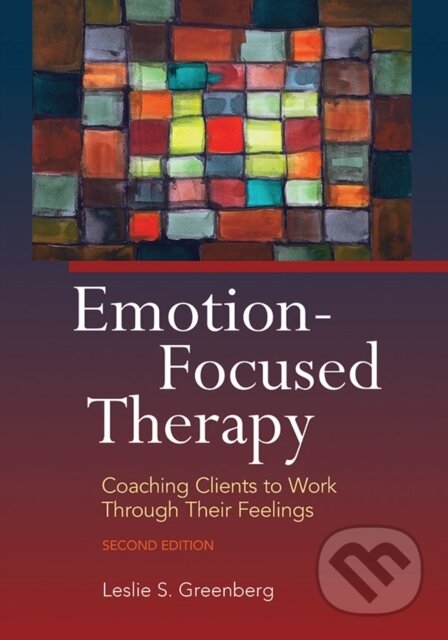 Kniha: Emotion-Focused Therapy (Leslie S. Greenberg). American Psychological Association, 2022