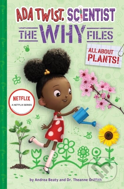 Kniha: All About Plants! (Ada Twist, Scientist: The Why Files #2) (Andrea Beaty a Theanne Griffith). Abrams Books for young Readers, 2022