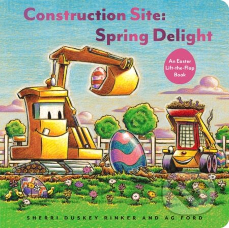 Kniha: Construction Site Spring Delight (Sherri Duskey Rinker). Chronicle Books, 2022