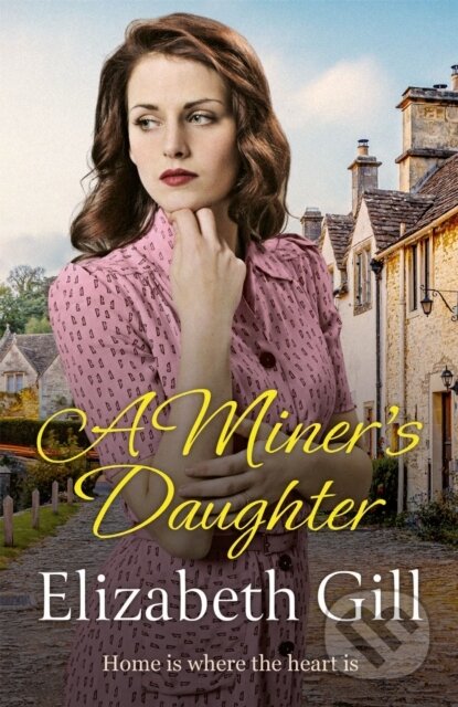 Kniha: A Miner's Daughter (Elizabeth Gill). Quercus, 2022