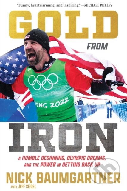 Kniha: Gold from Iron (Nick Baumgartner). Triumph Books, 2024