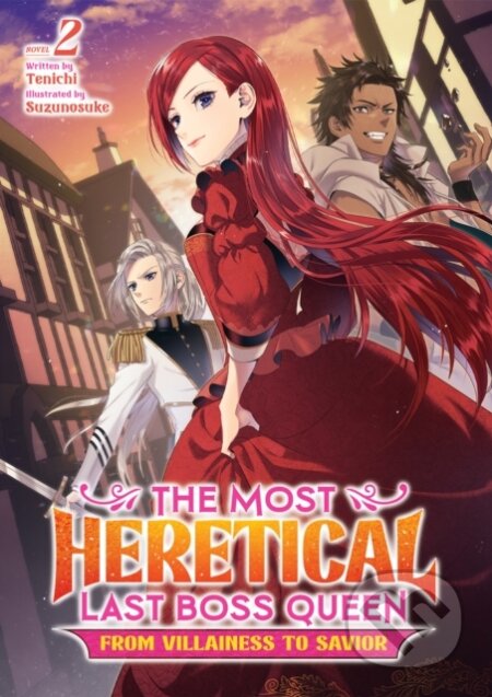 Kniha: The Most Heretical Last Boss Queen: From Villainess to Savior (Light Novel) Vol. 2 (Tenichi). Seven Seas, 2022