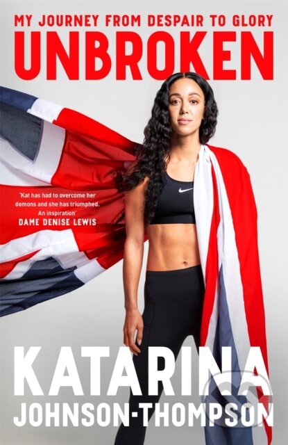 Kniha: Unbroken (Katarina Johnson-Thompson). MacMillan, 2024