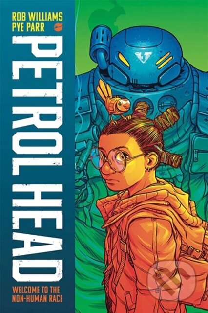 Kniha: Petrol Head Volume 1 (Rob Williams). Image Comics, 2024