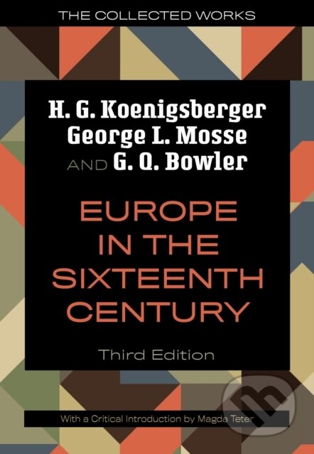 Kniha: Europe in the Sixteenth Century (G. Q. Bowler, H. G. Koenigsberger a George L. Mosse). University of Wisconsin Press, 2026
