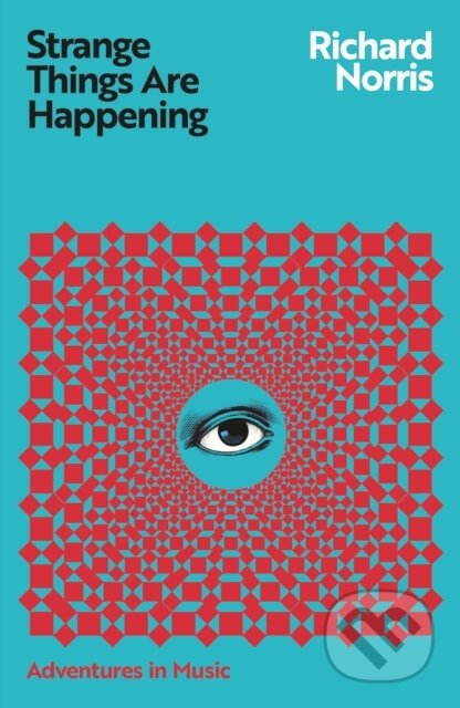 Kniha: Strange Things Are Happening (Richard Norris). White Rabbit, 2026
