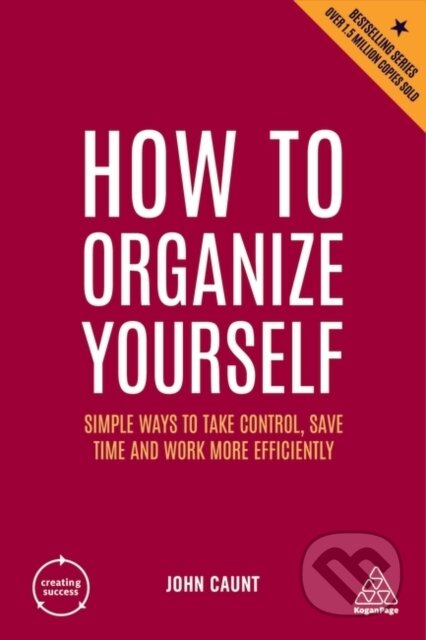 Kniha: How to Organize Yourself (John Caunt). Kogan Page, 2022