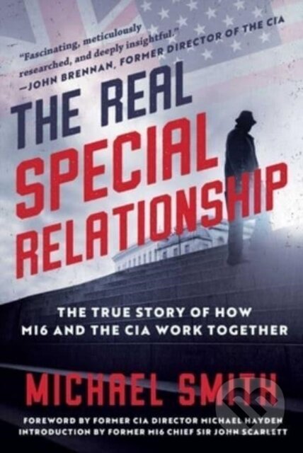 Kniha: The Real Special Relationship (Michael Smith). Arcade, 2023