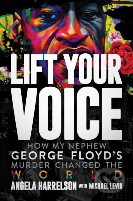 Kniha: Lift Your Voice (Angela Harrelson). Post Hill, 2022