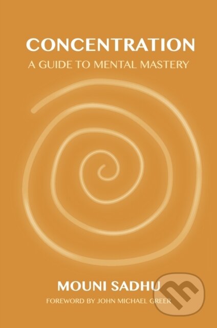 Kniha: Concentration (Mouni Sadhu). Aeon, 2023